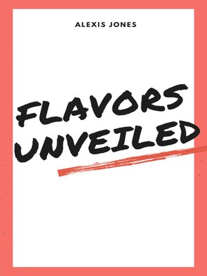 cover image of Flavors Unveiled